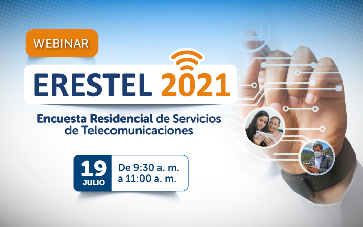 Webinar: Encuesta Residencial de Servicios de Telecomunicaciones 2021