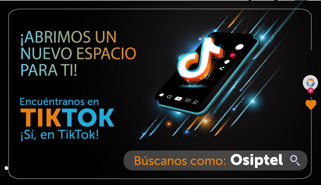 OSIPTEL ingresa a Tik Tok para empoderar a usuarios sobre sus derechos en telecomunicaciones